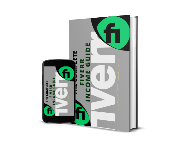 Complete Guide To Making Money On Fiverr